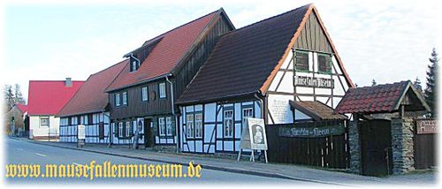 Mausefallen- und Kuriositätenmuseum Güntersberge/Harz